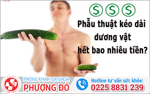 Chi phí phẫu thuật kéo dài dương vật hết bao nhiêu tiền?