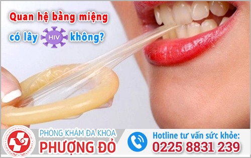 Quan hệ bằng miệng có bị HIV không? Cách phòng tránh thế nào?
