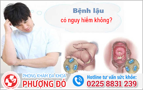 Bệnh lậu có nguy hiểm không?