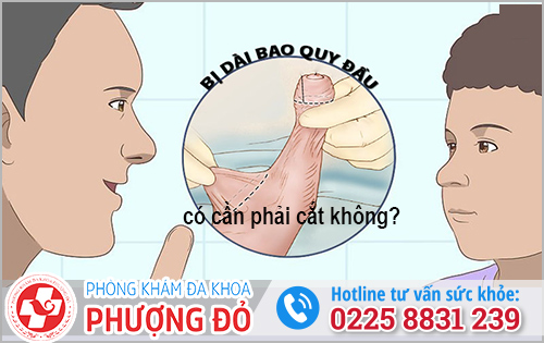 Bao quy đầu dài có cần phải cắt?