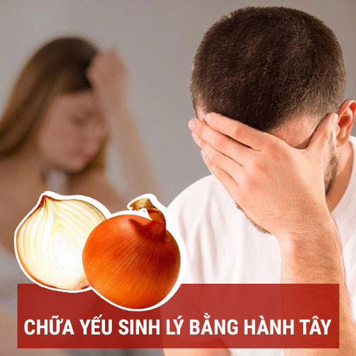 Bật mí 4 cách chữa yếu sinh lý bằng hành tây hiệu quả sau 1 tháng