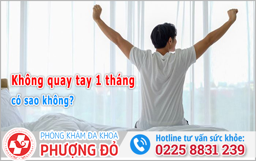 Không quay tay 1 tháng có sao không? 