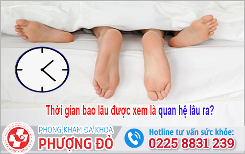 Bao lâu được xem là quan hệ lâu ra?