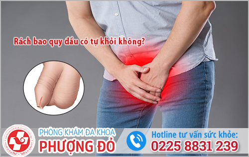 Rách bao quy đầu có tự khỏi không?